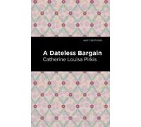 Catherine Louisa Pirkis A Dateless Bargain (Tascabile) Mint Editions