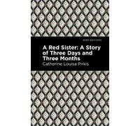 Catherine Louisa Pirkis A Red Sister (Copertina rigida) Mint Editions
