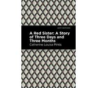 Catherine Louisa Pirkis A Red Sister (Tascabile) Mint Editions
