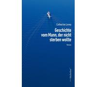 Catherine Lovey Walter Pfä Geschichte vom Mann, der nicht sterben wo (Tascabile)