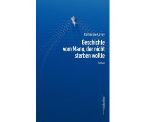 Catherine Lovey Walter Pfä Geschichte vom Mann, der nicht sterben wo (Tascabile)