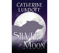 Catherine Lundoff Silver Moon (Tascabile) Wolves of Wolf's Point