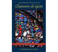 Catherine M. Jones An Introduction to the Chansons De Geste (Tascabile)