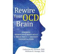 Catherine M Pittman William Youngs Rewire Your OCD Brain (Copertina rigida)