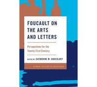 Catherine M. Soussloff Foucault on the Arts and Letters (Tascabile)