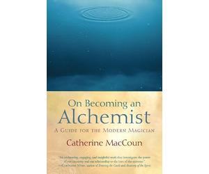 Catherine MacCoun On Becoming an Alchemist (Tascabile)