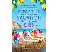 Catherine Mack Every Time I Go on Vacation, Someone Dies (Tascabile)