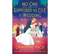 Catherine Mack No One Was Supposed to Die at This Wedding (Copertina rigida)