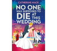 Catherine Mack No one was Supposed to Die at this Wedding (Copertina rigida)