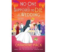 Catherine Mack No One Was Supposed to Die at This Wedding (Tascabile)