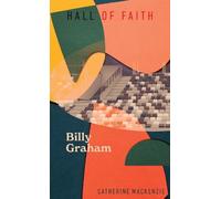 Catherine MacKenzie Billy Graham (Copertina rigida) Hall Of Faith