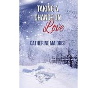 Catherine Maiorisi Taking a Chance on Love (Tascabile)