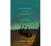 Catherine Malabou Ontology of the Accident (Tascabile)
