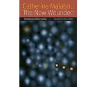 Catherine Malabou The New Wounded (Copertina rigida) Forms of Living