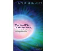 Catherine Malabou What Should We Do with Our Brain? (Copertina rigida)
