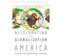 Catherine Mann Accelerating the Globalization of America - The Role (Tascabile)