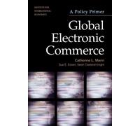 Catherine Mann Sue Eckert Sarah Cle Global Electronic Commerce - A P (Tascabile)