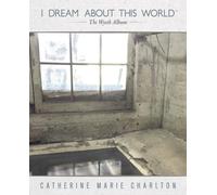 Catherine Marie Charlton I Dream About This World: The Wyeth Album (CD) Album