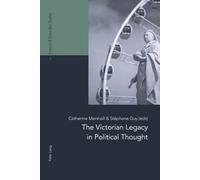 Catherine Marshall The Victorian Legacy in Political Thought (Tascabile)