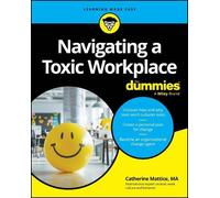 Catherine Mattice Navigating a Toxic Workplace For Dummies (Tascabile)