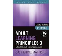 Catherine Mattiske Adult Learning Principles 3 (Tascabile) Learning Short-Take