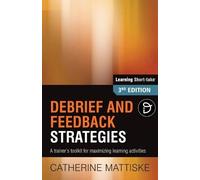 Catherine Mattiske Debrief and Feedback Strategies (Tascabile)