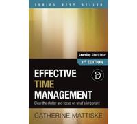 Catherine Mattiske Effective Time Management (Tascabile) Learning Short-Take