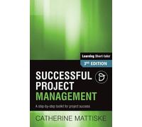 Catherine Mattiske Successful Project Management (Tascabile) Learning Short-Take