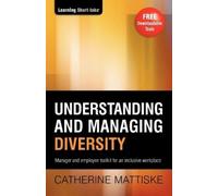 Catherine Mattiske Understanding and Managing Diversity (Tascabile)