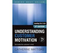 Catherine Mattiske Understanding Customer Motivation (Tascabile)