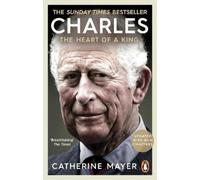 Catherine Mayer Charles: The Heart of a King (Tascabile)