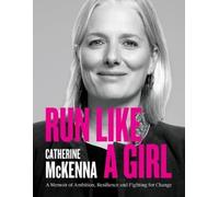 Catherine McKenna Run Like a Girl (Tascabile)