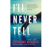 Catherine McKenzie I'Ll Never Tell (Tascabile)