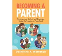 Catherine McMahon Becoming a Parent (Tascabile)