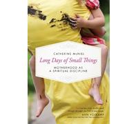 Catherine McNiel Long Days of Small Things (Tascabile)