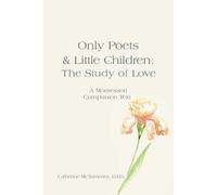 Catherine McTamaney Ed D Only Poets & Little Children (Tascabile)