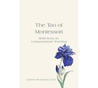 Catherine McTamaney The Tao of Montessori (Tascabile)