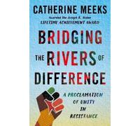 Catherine Meeks Bridging the Rivers of Difference (Copertina rigida)