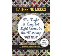 Catherine Meeks The Night is Long but Light Comes in the Morning (La (Tascabile)
