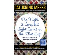 Catherine Meeks The Night is Long but Light Comes in the Morning (Tascabile)