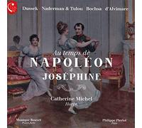 CATHERINE MICHEL - Au temps de Napoleon & Josephine