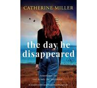 Catherine Miller The Day He Disappeared (Tascabile)