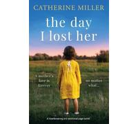 Catherine Miller The Day I Lost Her (Tascabile)