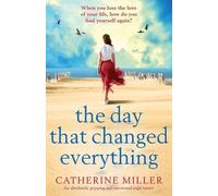 Catherine Miller The Day that Changed Everything (Tascabile)