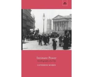 Catherine Morris Morris, Catherine Catherine Morris Intimate Power (Tascabile)