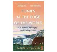 Catherine Munro Ponies At The Edge Of The World (Tascabile)