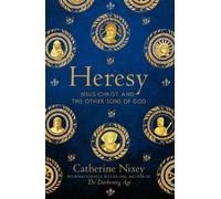 Catherine Nixey Heresy (Copertina rigida)