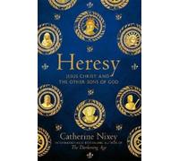 Catherine Nixey Heresy (Tascabile)
