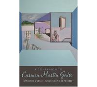 Catherine O'Leary Alison Ribeiro de Me A Companion to Carmen Martín (Tascabile)