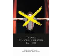 Catherine O'Leary Michael Th Theatre Censorship in Spain, 193 (Copertina rigida)